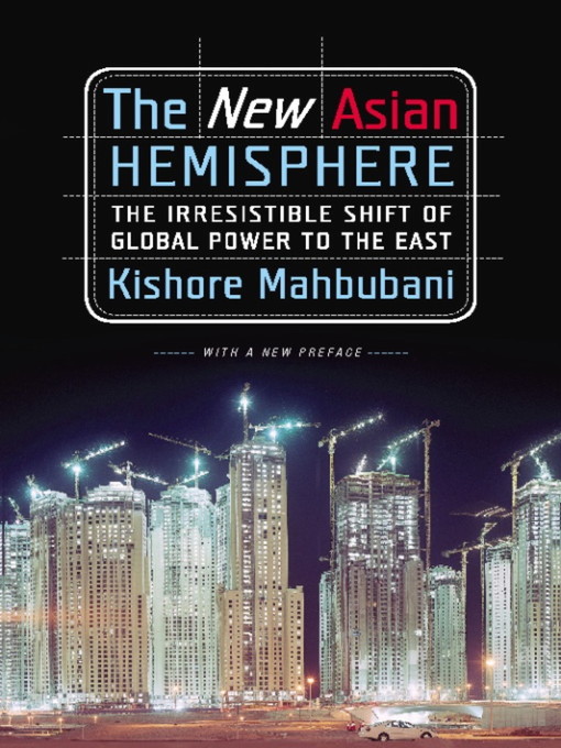 Title details for The New Asian Hemisphere by Kishore Mahbubani - Available